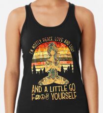 Yoga Tattoo Women - Ich bin meistens Friedensliebe und Licht Tanktop für Frauen