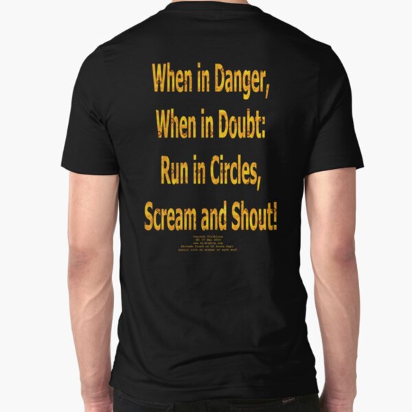 WHEN in DANGER, WHEN in DOUBT... Slim Fit T-Shirt