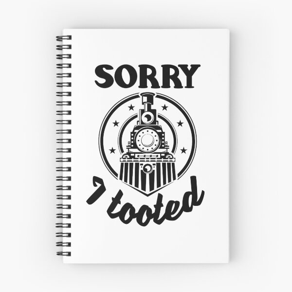 Item preview, Funny Steam Engine Sorry I Tooted Railfans designed and sold by RivieraMojo.