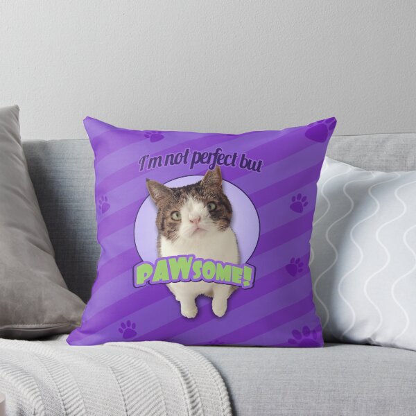 I'm not perfect but... PAWsome Throw Pillow