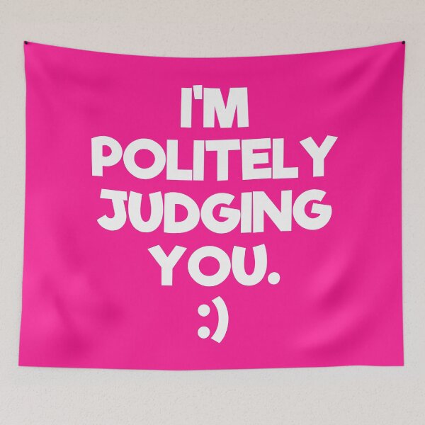 Item preview, I'm Politely Judging You | Quotes | Pink designed and sold by Wintre2.