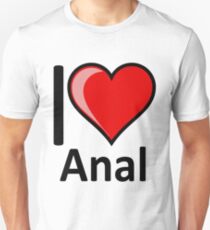 Rude - I Love Anal Merchandise Secret Santa Valentines Gift Unisex T-Shirt
