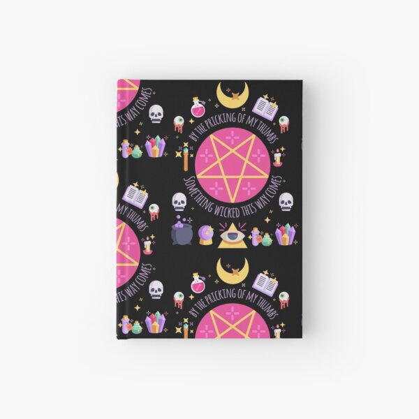 By the pricking of my thumbs, Something wicked this way comes. Hardcover Journal