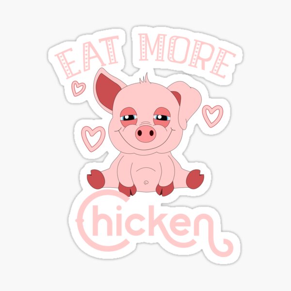eat-more-chicken-sticker-for-sale-by-basti09-redbubble