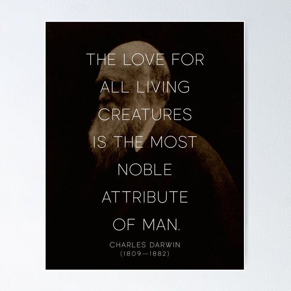 Item preview, Charles Darwin 'Love for all living creatures...' designed and sold by knightsydesign.