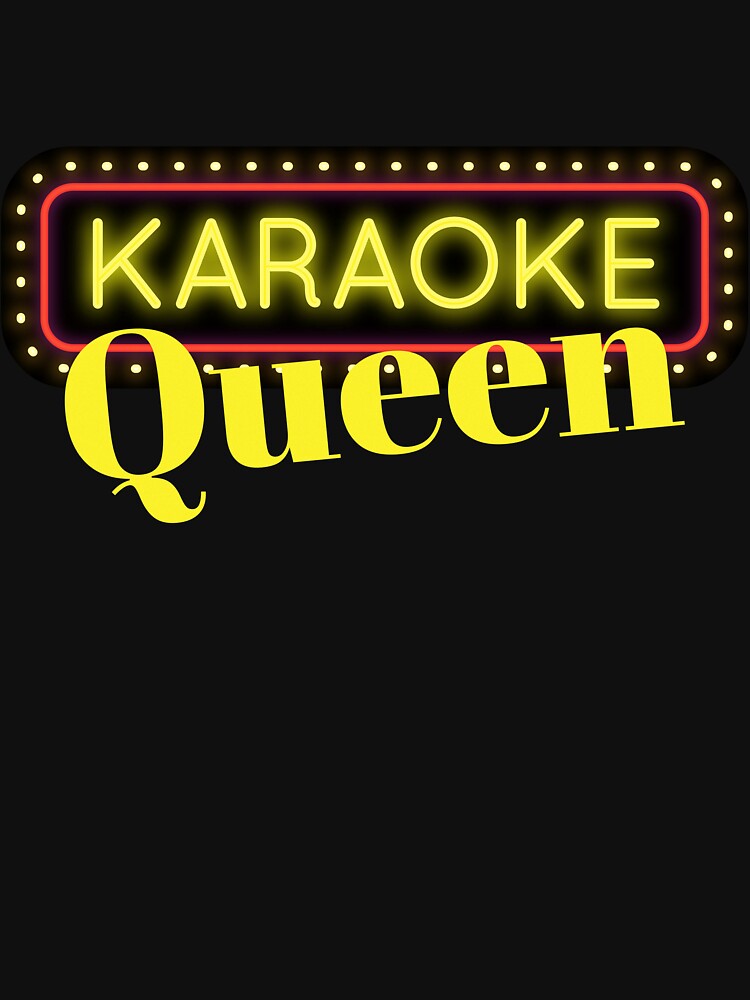 "Karaoke Queen Singing Music Lovers Party Girl Gift" Tshirt for Sale by peter2art Redbubble