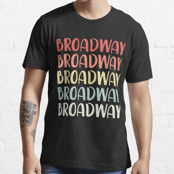 Broadway T-Shirts & T-Shirt Designs