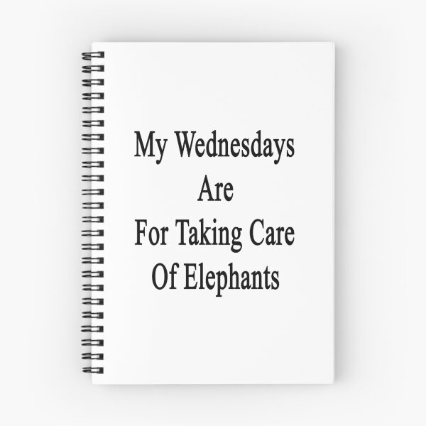 Item preview, My Wednesdays Are For Taking Care Of Elephants  designed and sold by supernova23.