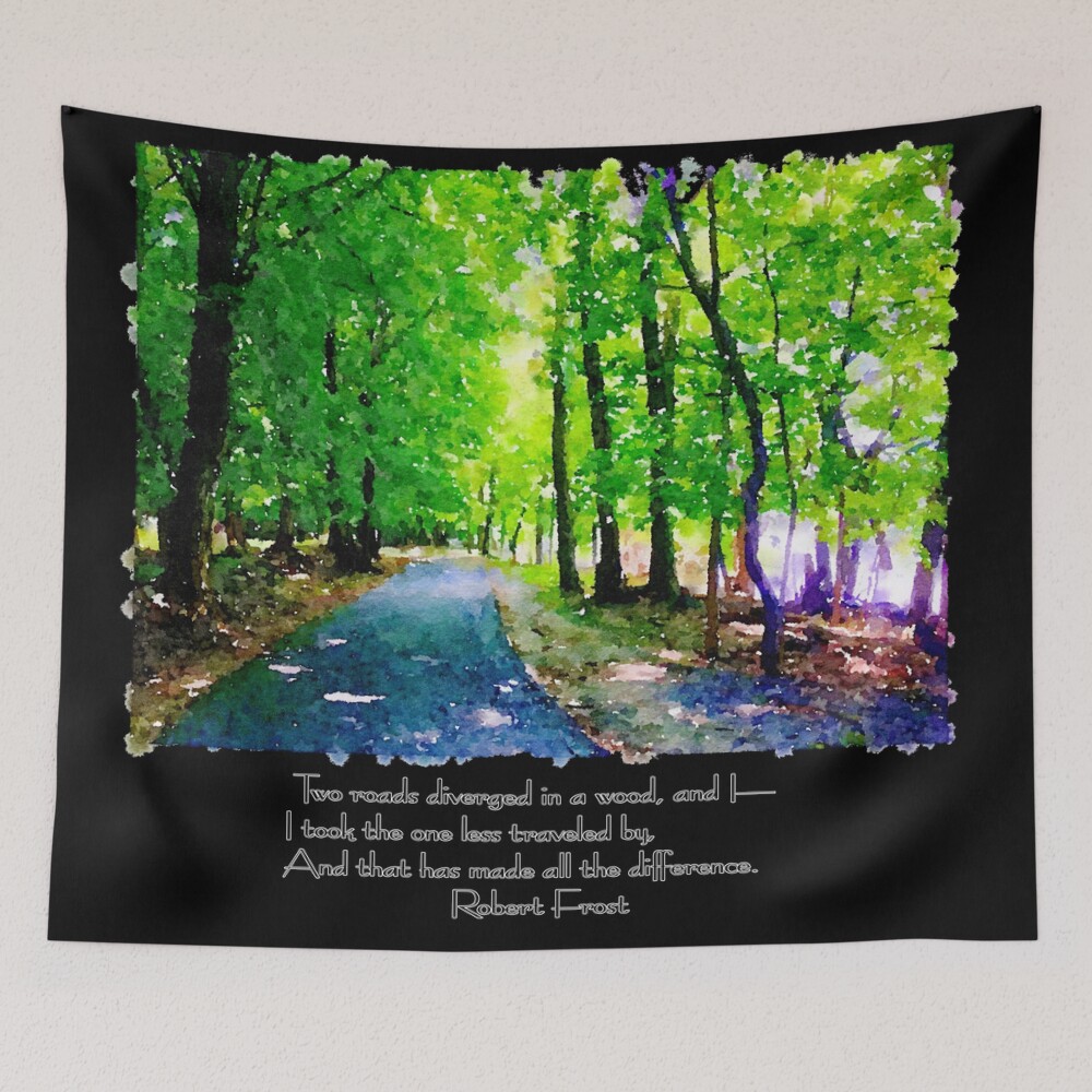 Robert Frost, The Road Not Taken: One Design, On Everything — Tapestry