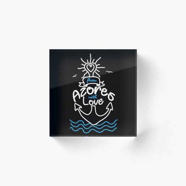 Anchor Azores with love Acrylic Block
