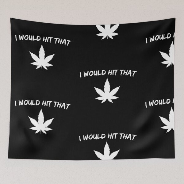 Item preview, I WOULD HIT THAT! WEED AND JOINT GIFT IDEA designed and sold by JamesandLuis.