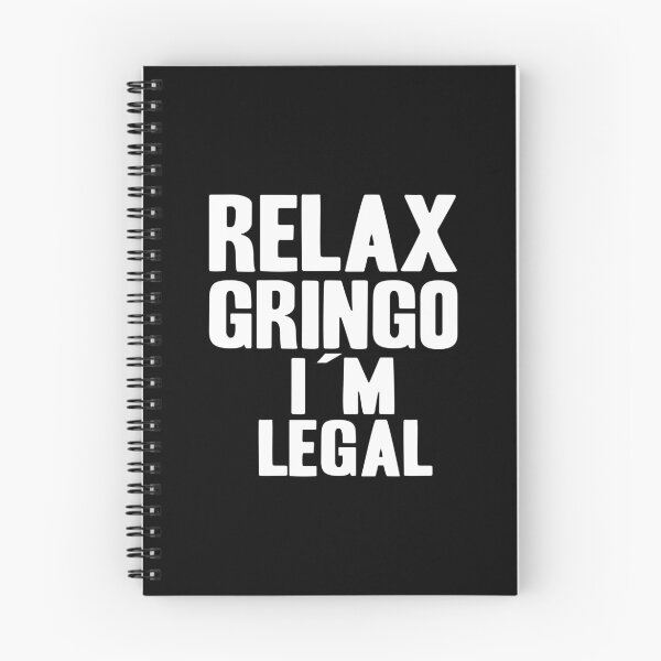 Item preview, RELAX GRINGO I AM LEGAL! GIFT IDEA designed and sold by JamesandLuis.