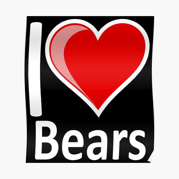 I Love Bears Posters Redbubble - chicago bears fan club gift roblox