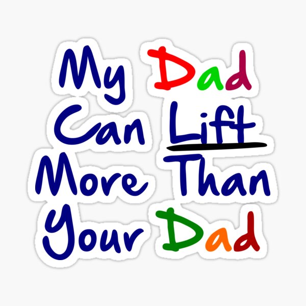 Item preview, My Dad Can Lift More Than Your Dad! designed and sold by TMXX1Designs.