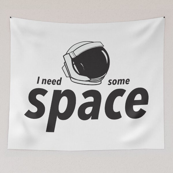 Item preview, I NEED SOME SPACE designed and sold by jaakko.