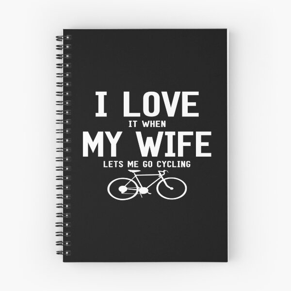 Item preview, I Love It When My Wife Lets Me Go Cycling designed and sold by SmartStyle.