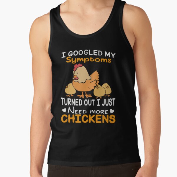 I need more Chickens Tank Top