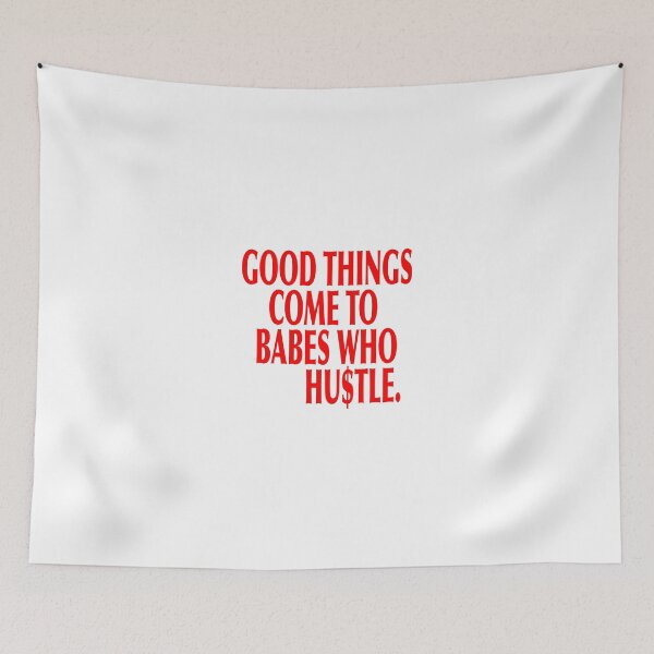 Item preview, GOOD THINGS COME TO BABES WHO HUSTLE designed and sold by Jade A..