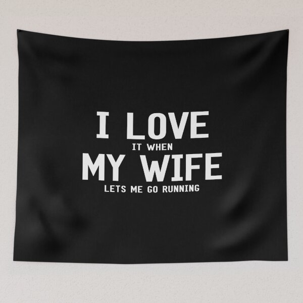 Item preview, I love It When My Wife Lets Me Go Running designed and sold by SmartStyle.