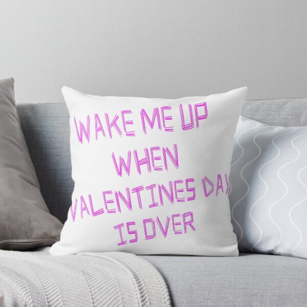 Item preview, Wake Me Up When Valentine's Day Is Over designed and sold by Rob's Graphics.