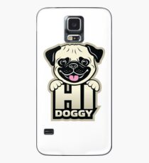 Mops - Hi Doggy - Hunde Hülle & Klebefolie für Samsung Galaxy