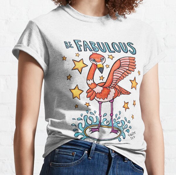 Be Fabulous - Animals of Inspiration Flamingo Illustration Classic T-Shirt