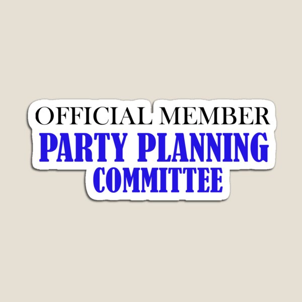 The Party Planning Committee Gifts & Merchandise Redbubble
