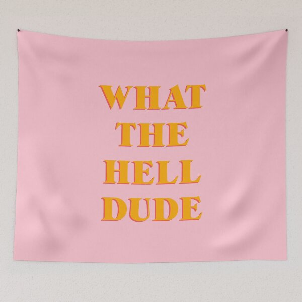 Item preview, What The Hell Dude designed and sold by *Jordan Lee*.