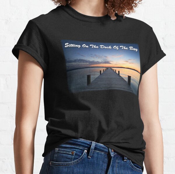 Sitting on the dock of the bay Classic T-Shirt