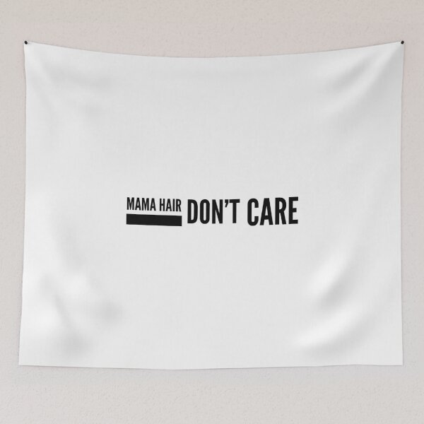 Item preview, Funny Mom - Mama Hair Don't Care - Motherhood Baby Shower Parenthood Humor designed and sold by stuch75.