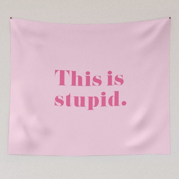 Item preview, This Is Stupid. designed and sold by *Jordan Lee*.