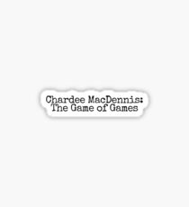 Chardee MacDennis: Das Spiel der Spiele Sticker