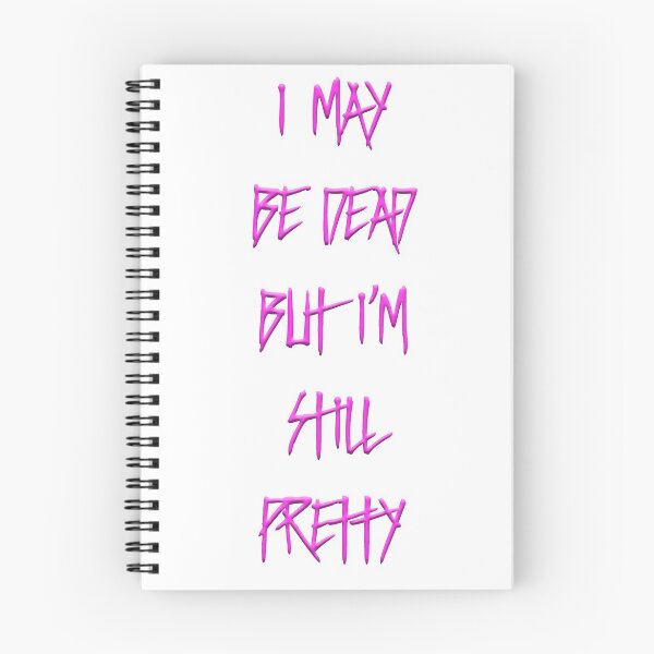 Item preview, I May Be Dead But I'm Still Pretty designed and sold by Mark5ky.