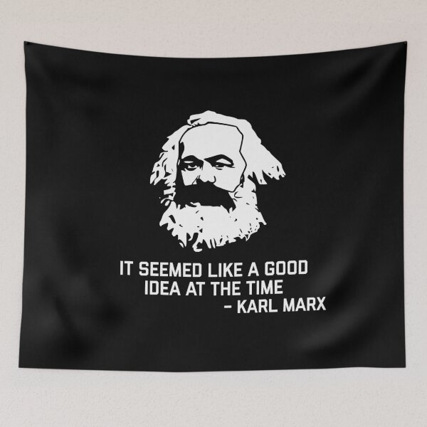 Item preview, Karl Marx - It seemed like a good idea at the time - funny fake historical qoutes designed and sold by ScapegoatPrints.