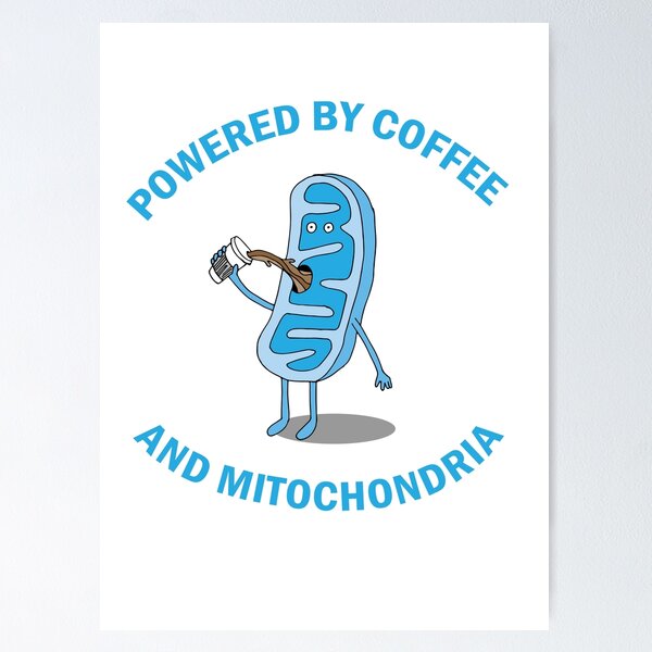 Artikel-Vorschau von Angetrieben durch Kaffee und Mitochondrien, designt und verkauft von Geek-topia.