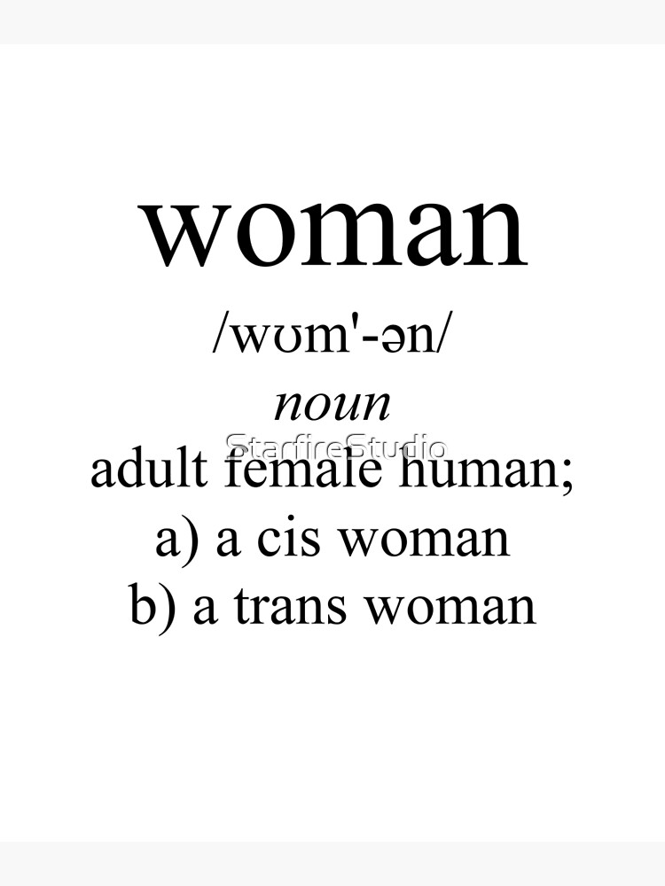 "Inclusive Feminist Definition of a Woman " Poster by StarfireStudio