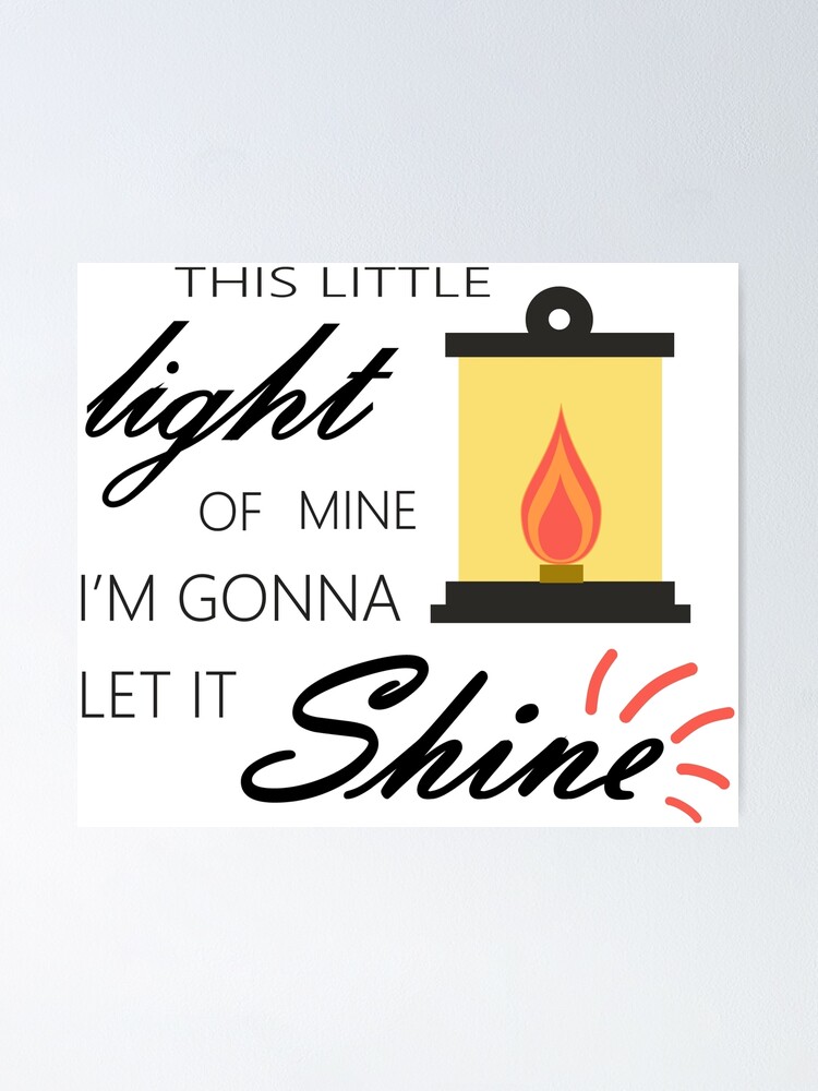i m going to let it shine