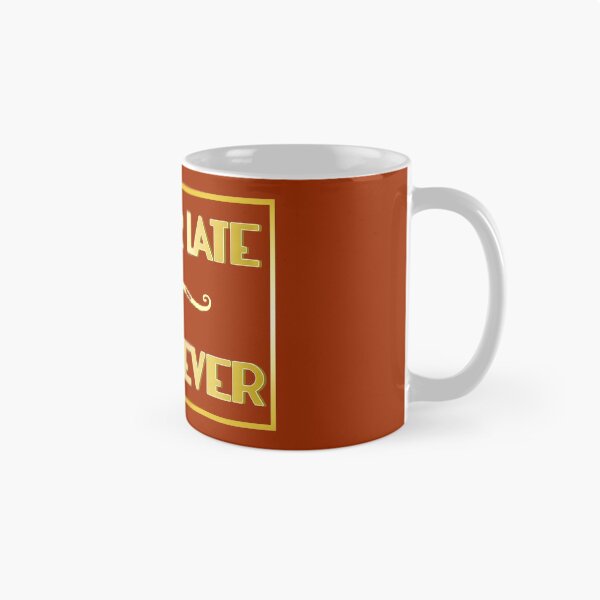 Item preview, BETTER LATE THAN NEVER designed and sold by FUNGFING.