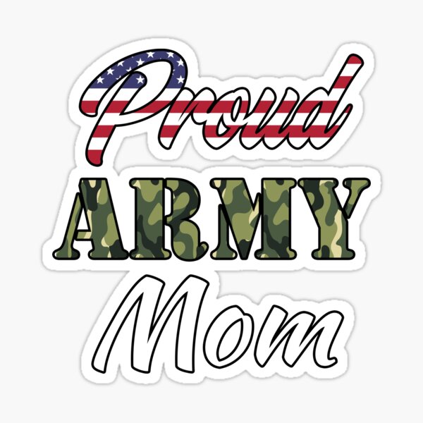 Download Patriotic Proud Us Army Mom Merch Sticker By Sonyi Redbubble