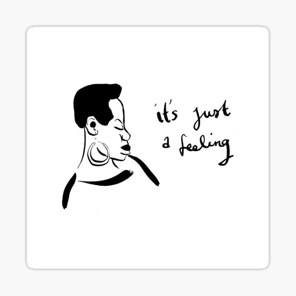 Nina Simone It's Just A Feeling Sticker
