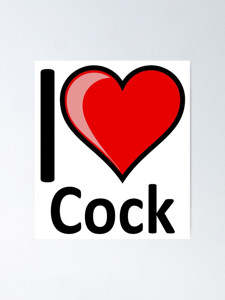 Love cock i We LOVE