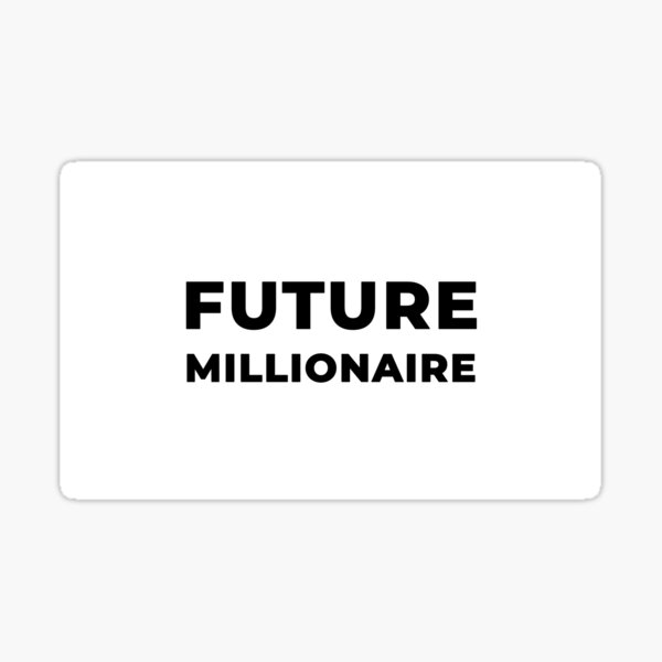 Future Millionaire (Inverted) Sticker