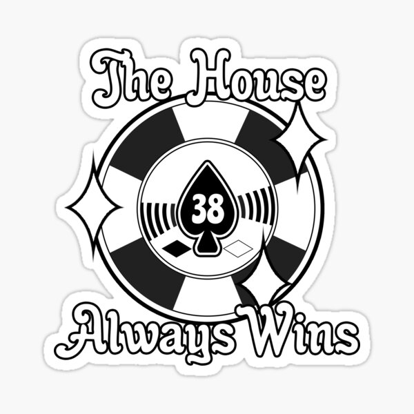 Item preview, The House Always Wins designed and sold by OhMyGenki.