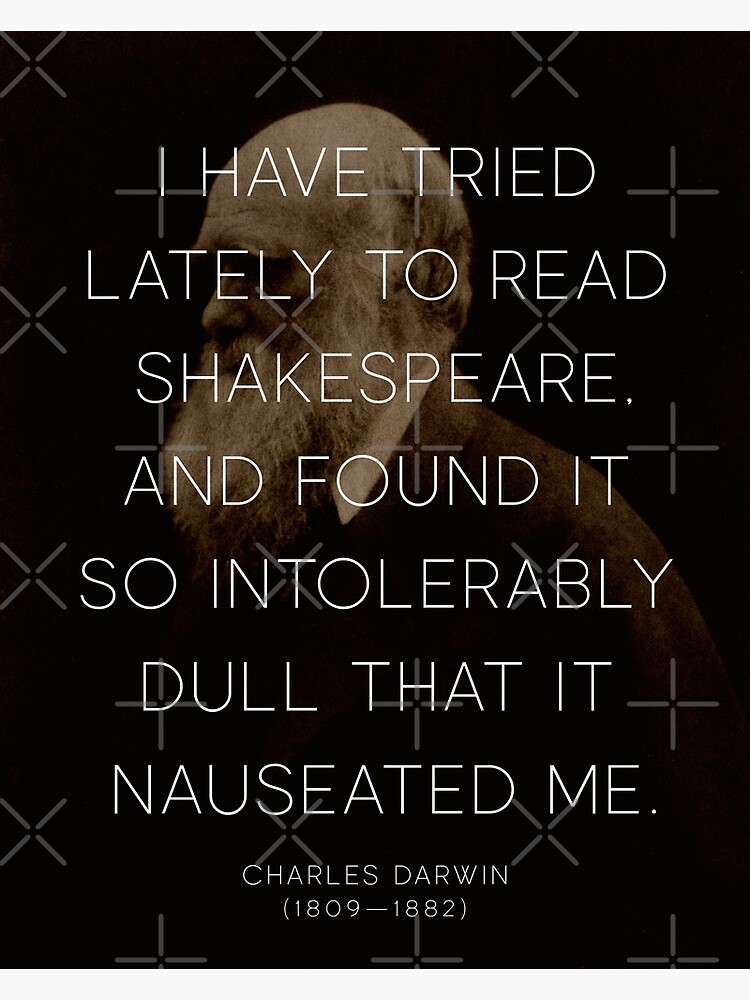 "Funny Charles Darwin Quote On Shakespeare " Poster for Sale by