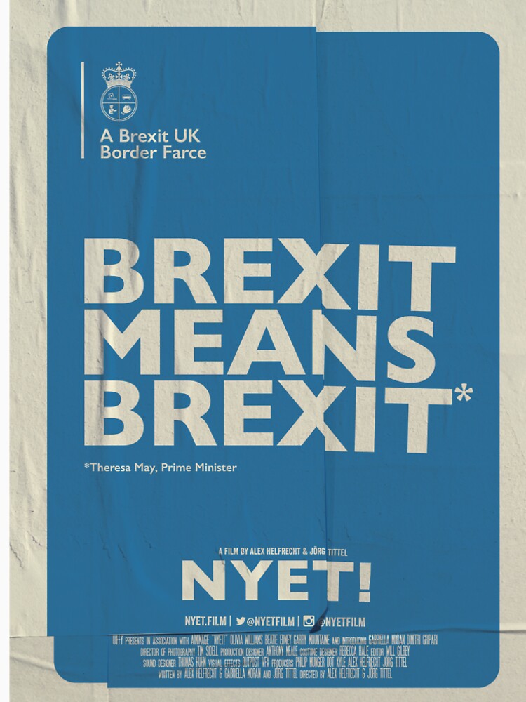 Brexit Means Brexit T-Shirt by nyetfilm