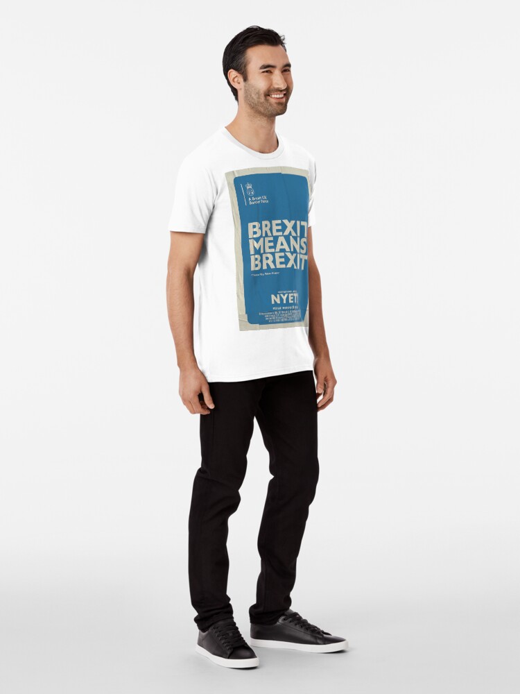 Alternate view of Brexit Means Brexit T-Shirt Premium T-Shirt