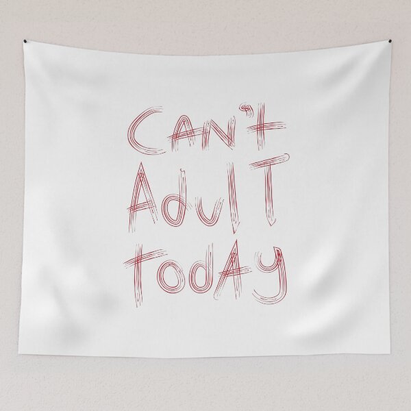 Item preview, CAN'T ADULT TODAY designed and sold by collection-life.
