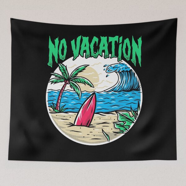 Item preview, No Vacation designed and sold by Maggotsartwork.