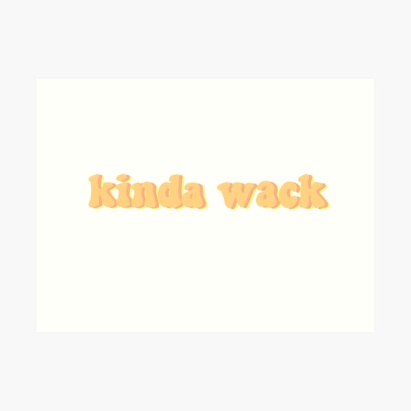 Wack ;) Art Print