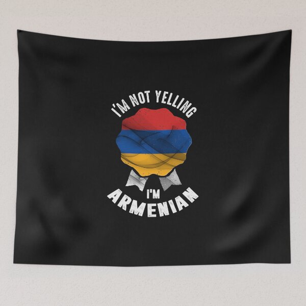Item preview, I'm Not Yelling I'm Armenian designed and sold by cidolopez.